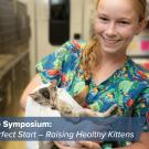 UC Davis Registered Veterinary Technician Emma Hewitt holds a kitten after surgery.